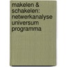 Makelen & Schakelen: Netwerkanalyse Universum Programma door Onbekend