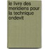 Le livre des meridiens pour la technique Ondevit