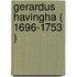 Gerardus Havingha ( 1696-1753 )