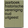 Jaarboek Historische Vereniging Oud Uitgeest by Unknown