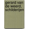 Gerard van de Weerd, schilderijen by W. van der Beek