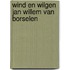 Wind en wilgen Jan Willem van Borselen