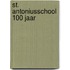 St. Antoniusschool 100 jaar