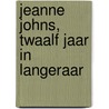 Jeanne Johns, twaalf jaar in Langeraar door T. de With