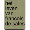 Het leven van Francois de Sales door Th.J.M. Koster