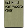 Het kind van Weere Keer door N. Karstanje