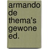Armando de thema's gewone ed. by Armando