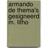 Armando de thema's gesigneerd m. litho door Armando