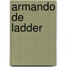 Armando de ladder door Armando