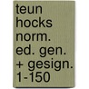 Teun Hocks norm. ed. gen. + gesign. 1-150 by Ij. Van Veelen