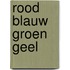 Rood blauw groen geel