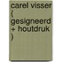 Carel Visser ( gesigneerd + houtdruk )