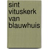 Sint vituskerk van blauwhuis by Unknown