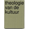 Theologie van de kultuur by Brattinga