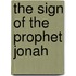 The sign of the prophet Jonah
