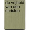 De vrijheid van een christen by G.P.P. Burggraaf