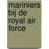 Mariniers bij de Royal Air Force by G.P.P. Burggraaf