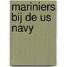 Mariniers bij de US Navy by G.P.P. Burggraaf