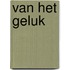 Van het geluk