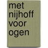 Met Nijhoff voor ogen door Onbekend