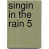 Singin in the rain 5 door Zuiderent