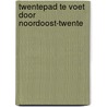 Twentepad te voet door noordoost-twente door Steven van Schuppen