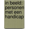 In beeld: personen met een handicap door B. Wuyts