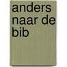 Anders naar de Bib door S. Willaert