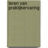 Leren van praktijkervaring door G. van der Veer