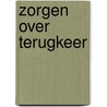 Zorgen over terugkeer door D. Engelhard