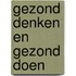 Gezond denken en gezond doen