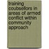 Training coubsellors in areas of armed conflict within community approach