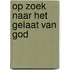 Op zoek naar het gelaat van God