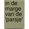In de marge van de 'parsje' door L. Mock