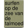 Surfen op de zee van de Talmoed door L. Mock