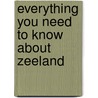 Everything you need to know about Zeeland by R.J. Swiers