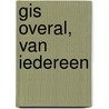 GIS overal, van iedereen door Provincie Zeeland