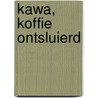 Kawa, koffie ontsluierd door E. Robbrecht