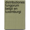 Distributiones fungorum Belgii en Luxemburgi by R. Walleyn