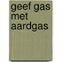 Geef gas met aardgas