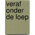 VERAF onder de loep