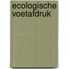 Ecologische voetafdruk by A.P. Postma