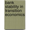 Bank stability in transition economics door R. de Veer