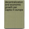 Decentralization and Economic Growth per capita in Europe door P. Crucq