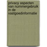 Privacy aspecten van nummergebruik in de vastgoedinformatie by Unknown