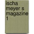 Ischa meyer s magazine 1