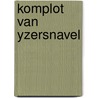 Komplot van yzersnavel door Pesch