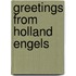Greetings from holland engels