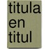 Titula en titul