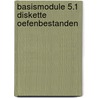Basismodule 5.1 diskette oefenbestanden door Marelle Boersma